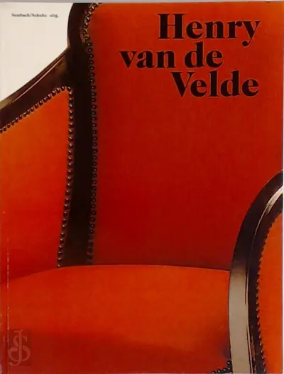 Henry van de Velde - Klaus-Jurgen Sembach, Birgit Schulte