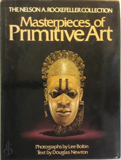 Masterpieces of Primitive Art - Douglas Newton, Nelson Aldrich Rockefeller Collection (New York)