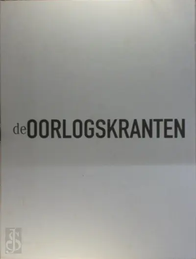 De Oorlogskranten 14-18 - 