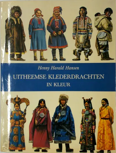 Uitheemse klederdrachten in kleur - Henry Harald Hansen