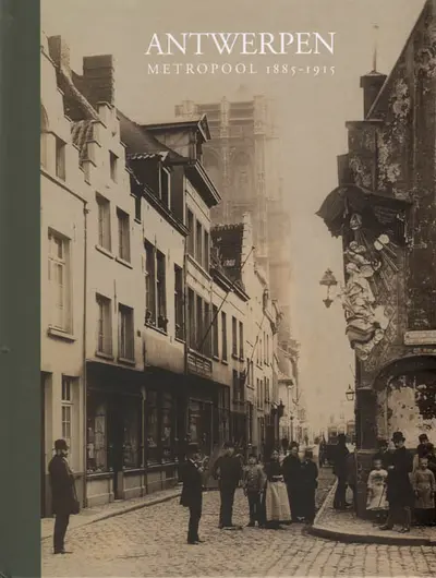 Antwerpen Metropool 1885-1915 - Jan Ceuleers
