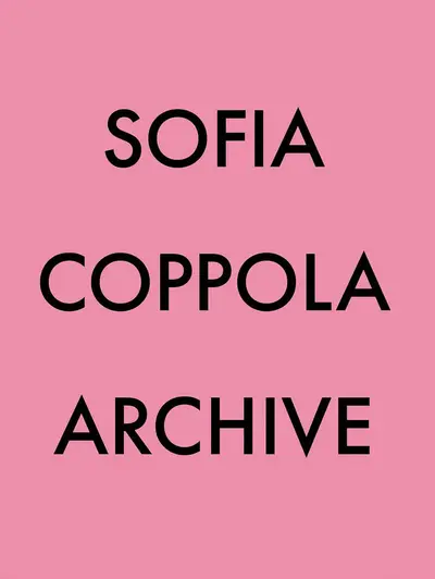 Sofia coppola: archive
