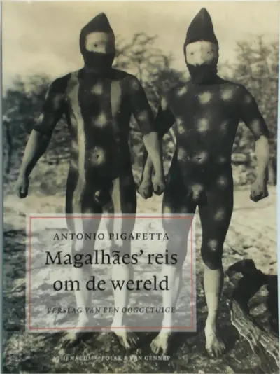 Magalhaes' reis om de wereld - A. Pigafetta