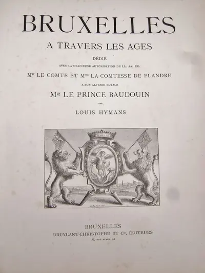 Bruxelles à travers les ages [3 vols.] - Henri Hymans, Paul Hymans