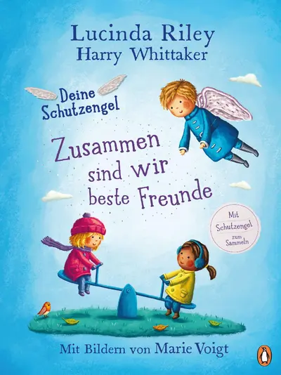 Deine Schutzengel - Zusammen sind wir beste Freunde - Lucinda Riley, Harry Whittaker