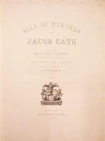 Alle de werken van Jacob Cats - Jacob Cats, J. van [ed.] Vloten