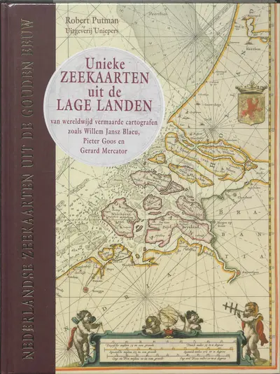 Nederlandse zeekaarten uit de Gouden Eeuw - R. Putman