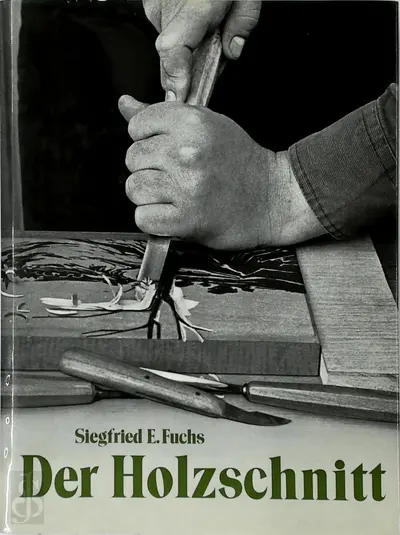 Der Holzschnitt - Siegfried E. Fuchs