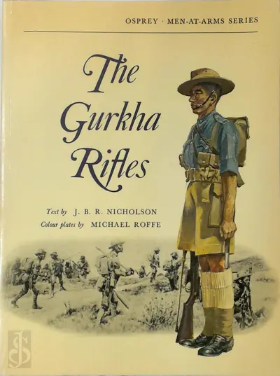 The Gurkha Rifles - J. B. R. Nicholson