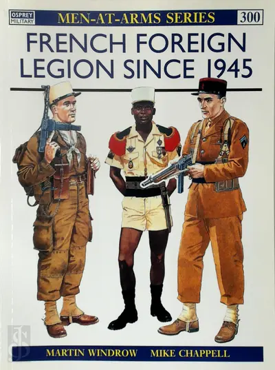 French Foreign Legion - Martin Windrow