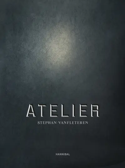 Atelier Stephan Vanfleteren - Stephan Vanfleteren, Ilja Leonard Pfeiffer [Text]