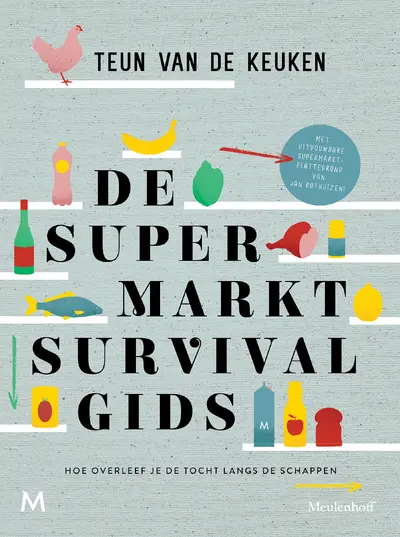 De supermarktsurvivalgids - Teun van de Keuken