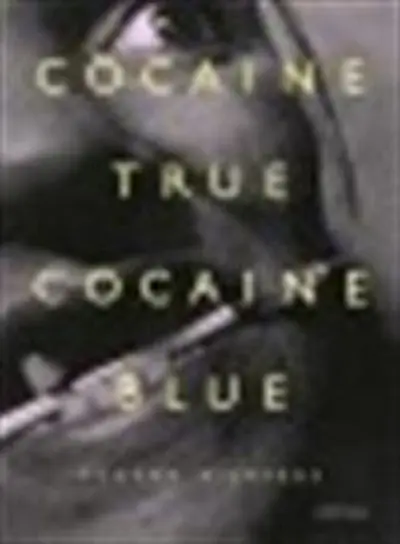 Cocaine true, cocaine blue - Eugene Richards, Edward Barnes, International Center of Photography