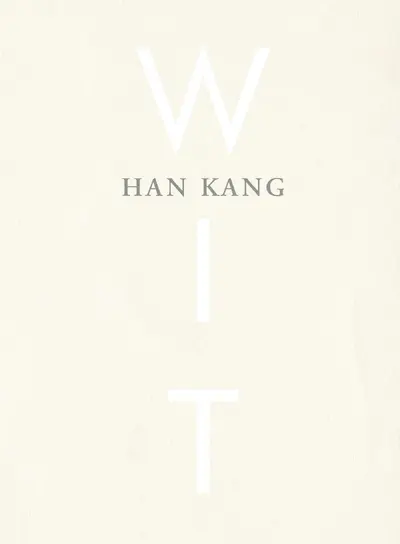 Wit - Han Kang