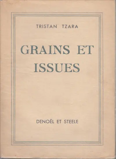 Grains Et Issues. - Tristan Tzara