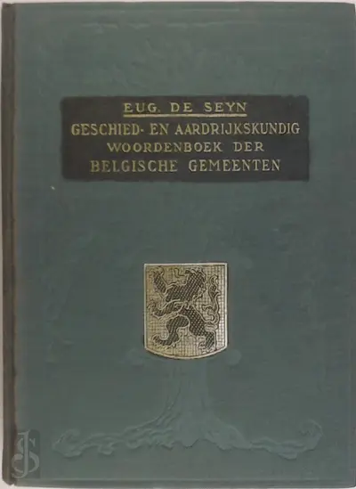 Geschied- en Aardrijkskundig Woordenboek der Belgische gemeenten - Eug. De Seyn