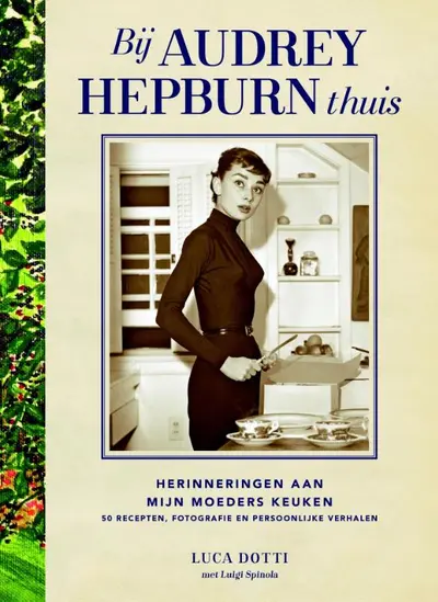 Bij Audrey Hepburn thuis - Luca Dotti, Luigi Spinola