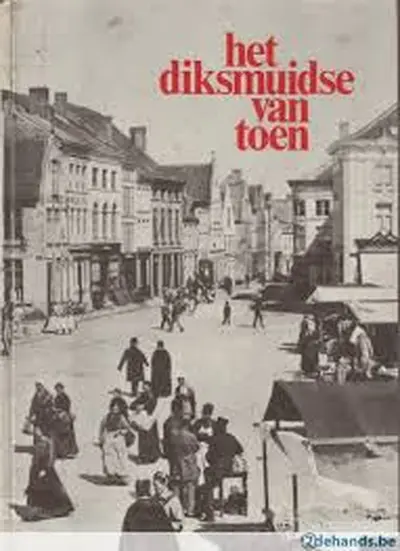 Het Diksmuidse van toen - Herman Demoen