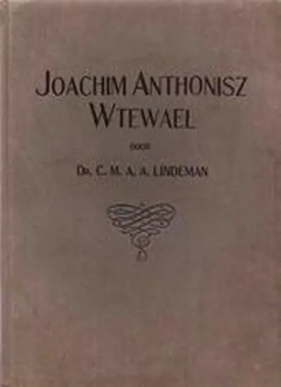 Joachim Anthonisz Wtewael - C. M. A. A. Lindeman