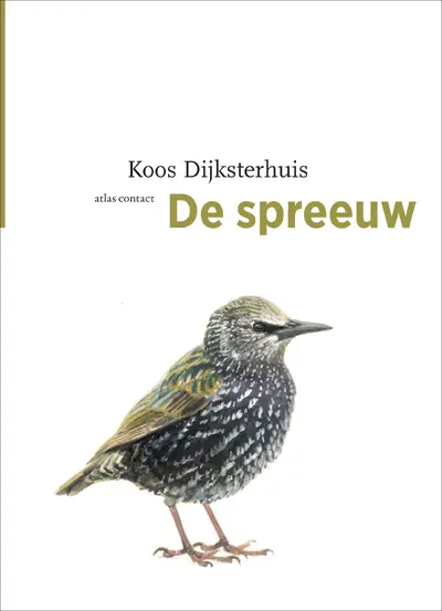 De spreeuw - Koos Dijksterhuis