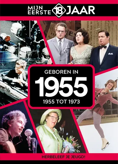 Geboren in 1955 - Mijn eerste 18 jaar