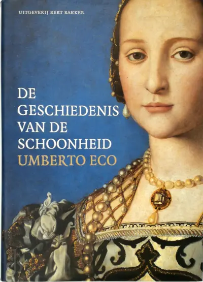 De geschiedenis van de schoonheid - Umberto Eco