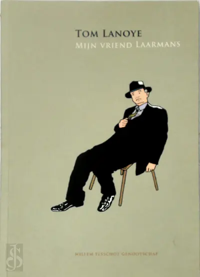 Mijn vriend Boorman / Mijn vriend Laarmans [gesigneerd Lanoye] - Arnon Grunberg, Tom Lanoye