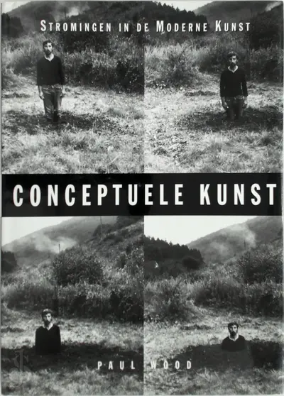 Conceptuele kunst - Paul Wood, Jeannet Dekker