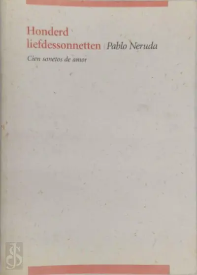 Honderd liefdessonnetten - Pablo Neruda, Willy Spillebeen [Vertaling]