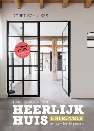 Hoe krijg ik een heerlijk huis - Doret Schulkes