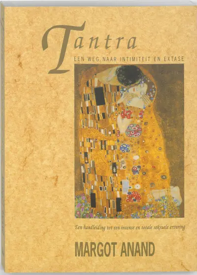 Tantra, een weg naar intimiteit en extase - Margot Anand