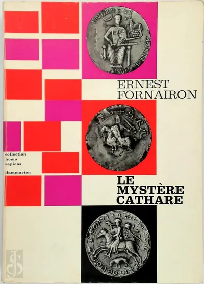 Le mystère cathare - Ernest Fornairon