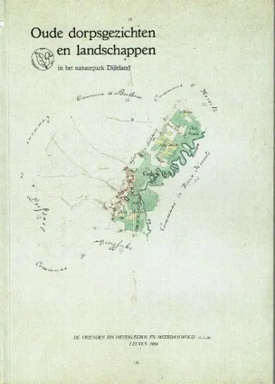 Oude dorpsgezichten en landschappen in het natuurpark Dijleland - F. Craps, W. Brumagne, A. Cresens