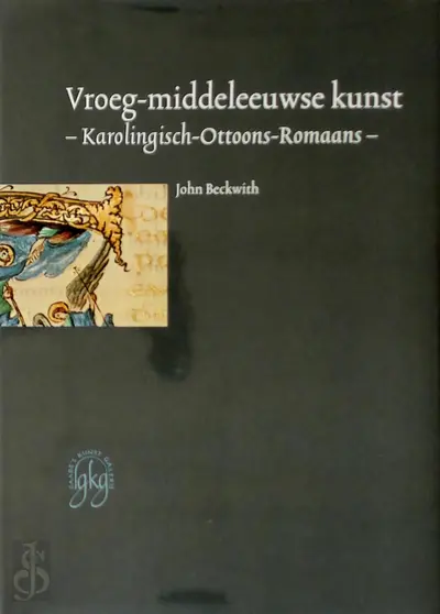 Vroeg-Middeleeuwse kunst - John Beckwith