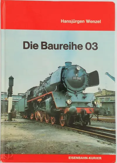 Die Baureihe 03 - Hansjürgen Wenzel