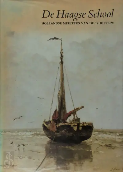 De Haagse School: Hollandse meesters van de 19de eeuw - Ronald de Leeuw, John Sillevis, Charles Dumas