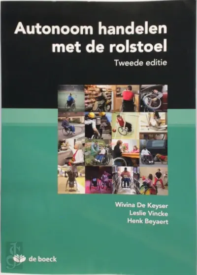 Autonoom handelen met de rolstoel - Henk Beyaert, Wivina De Keyser