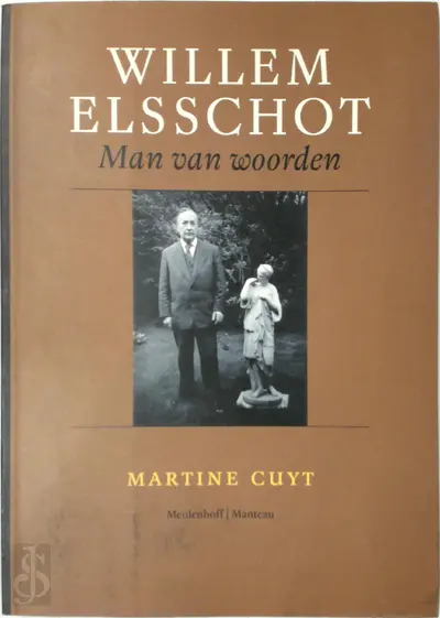 Willem Elsschot. Man van Woorden - Martine Cuyt