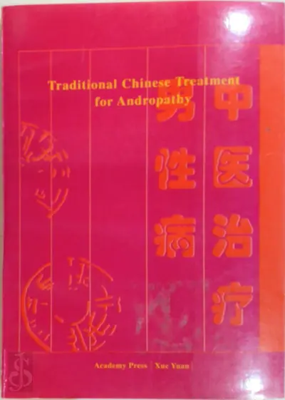 Traditional Chinese Treatment for Andropathy - Jinglun Hou, Xin Zhao