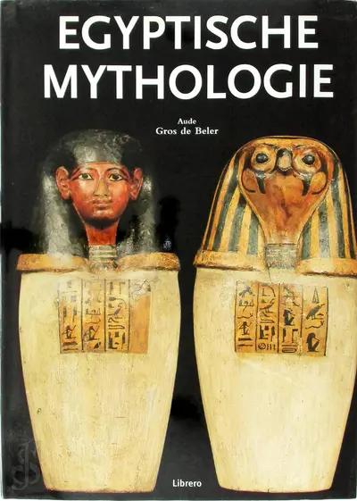 De Egyptische mythologie - Aude Gros de Beler, Yolanda Heersma, Nienke Noorman