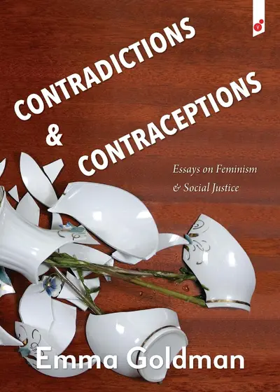 Contradictions & Contraception - Emma Goldman