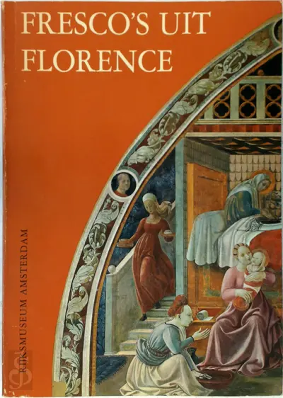 Fresco's uit Florence - Umberto Baldini, Luciano Berti, Millard Meiss, Paolo Dal Poggetto, Ugo Procacci