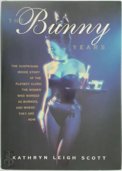 The Bunny Years - Kathryn Leigh Scott