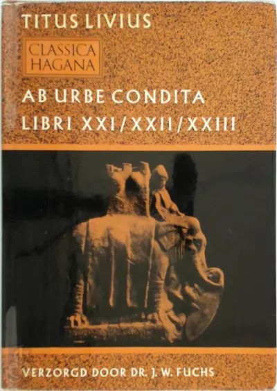 Ab urbe condita libri XXI / XXII / XXIII - Titus Livius, J.W. Fuchs