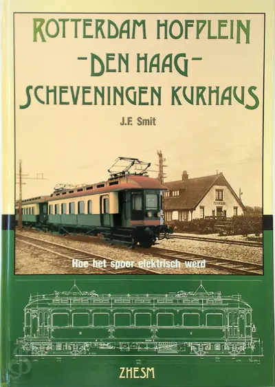 ZHESM, Rotterdam Hofplein, Den Haag, Scheveningen Kurhaus - J.F. Smit, Amp, J.H.M. Nahon