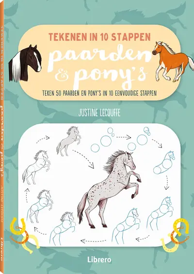 Paarden & pony's - Tekenen in 10 stappen - Justine Lecouffe