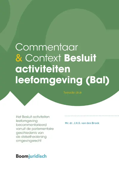 Besluit activiteiten leefomgeving (Bal) - J.H.G. van den Broek
