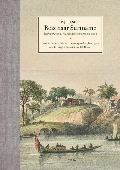Reis naar Suriname - Pierre Jacques Benoit, Carl Haarnack, Garrelt Verhoeven