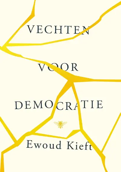 Vechten voor democratie - Ewoud Kieft