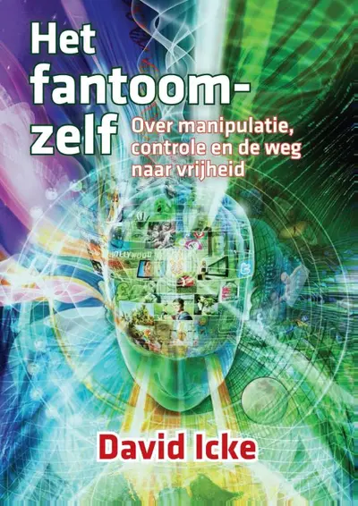 Het fantoomzelf - David Icke
